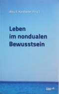 Leben im nondualen Bewusstsein